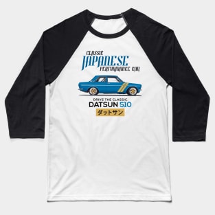 Datsun 510 - Classic Japanese Car Baseball T-Shirt